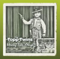 The Topp Twins Honky Tonk Angel