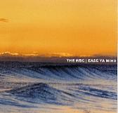 The Wbc Ease Ya Mind