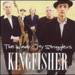 The Windy City Strugglers Kingfisher