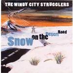 The Windy City Strugglers Snow On The Desert Road