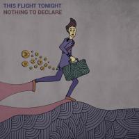 This Flight Tonight Nothing To Declare