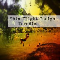 This Flight Tonight Paradise