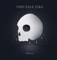 This Pale Fire Alchemy
