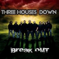 Three Houses Down Break Out
