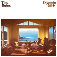 Tiny Ruins Olympic Girls
