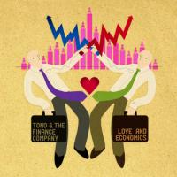 Tono & The Finance Company Love & Economics