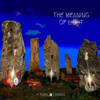 Torn Chorus The Meaning Of Light