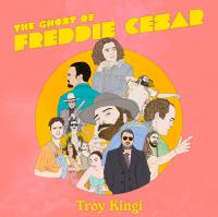 Troy Kingi The Ghost Of Freddie Cesar