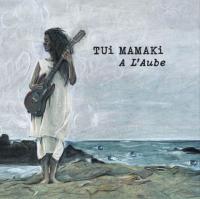 Tui Mamaki A L'aube