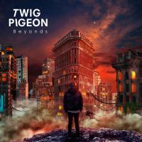 Twig Pigeon Beyonds