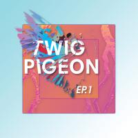 Twig Pigeon E.p.1