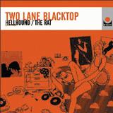 Two Lane Black Top The Rat Hell Hound 7"