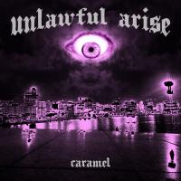 Unlawful Arise Caramel