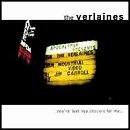 Verlaines You're Just Too Obscure For Me