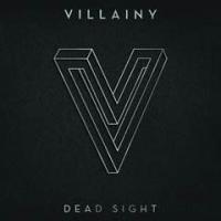 Villainy Dead Sight