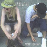 Violet Highway Breathe