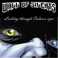Wall Of Silents Looking Through Cadaver Eyes