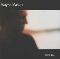 Wayne Mason & The Fallen Angels Same Boy
