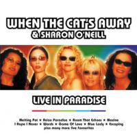 When The Cats Away Live In Paradise