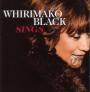 Whirimako Black Sings