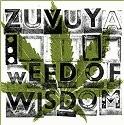 Zuvuya Weed Of Wisdom