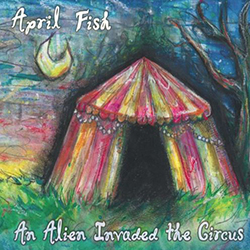 Album Review: An Alien Invaded The Circus 1
