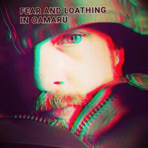 Album Review: Fear And Loathing In Oamaru 1