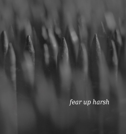 Album Review: Fear Up Harsh (iii) 1
