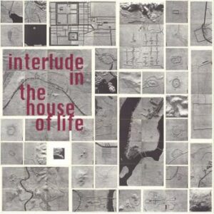 Album Review: Interlude In The House Of Life 1