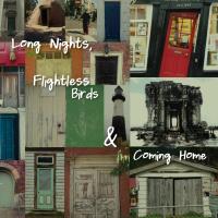 Album Review: Long Nights, Flightless Birds & Coming Home 1