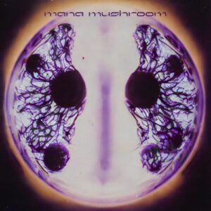 Album Review: Mana Mushroom 1