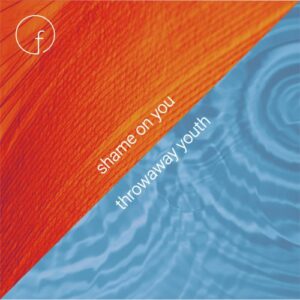 Double Single Review: Shame On You / Throwaway Youth 1