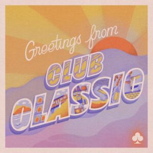 Ep Review: Greetings From Club Classic 1