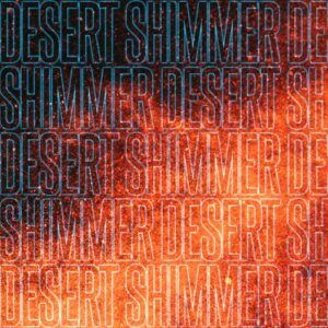 Single Review: Desert Shimmer 1