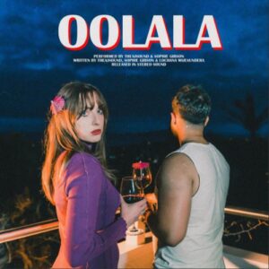 Single Review: Oolala Feat. Sophie Gibson 1