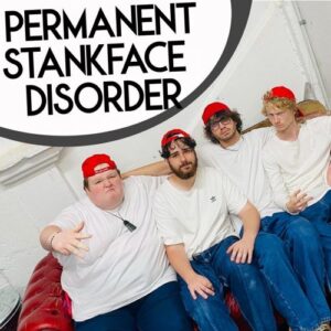 Single Review: Permanent Stankface Disorder 1