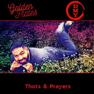 Single Review: Thots And Prayers W/ Golden Plates 1